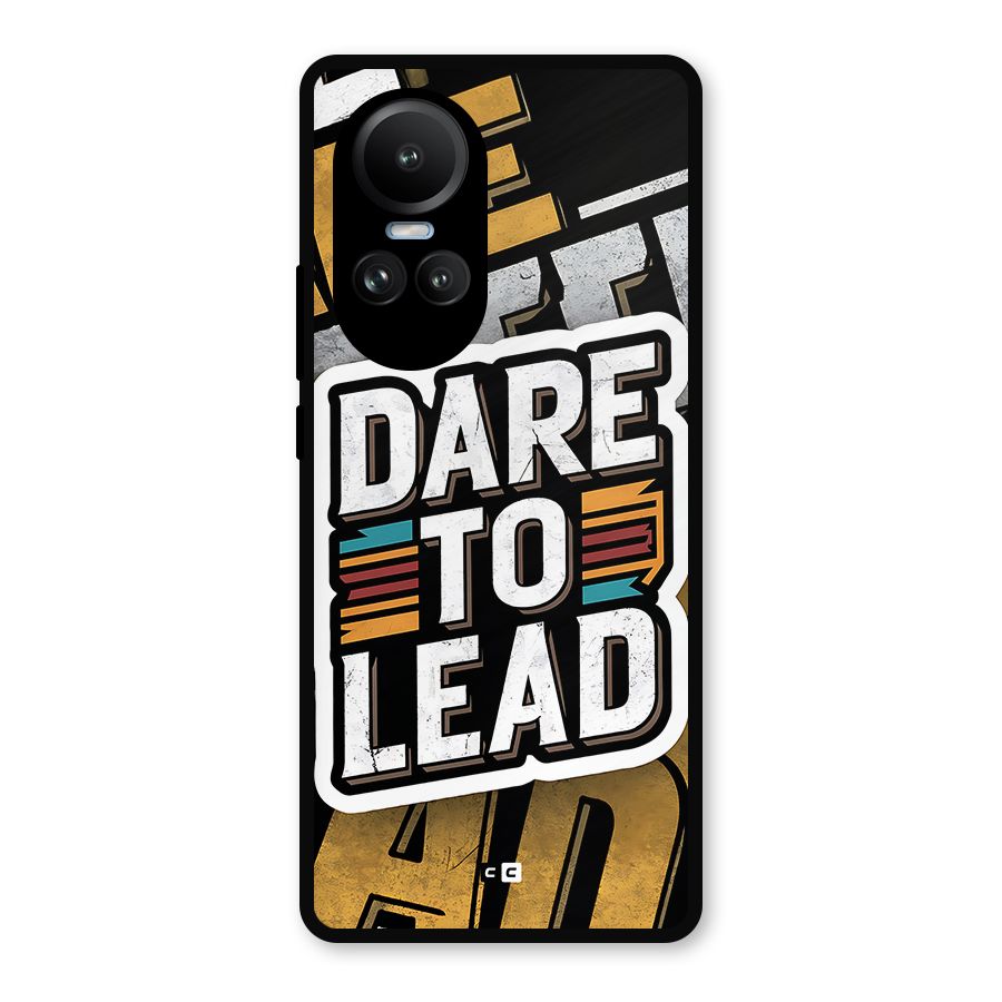 Dare To Lead Metal Back Case for Oppo Reno10 Pro