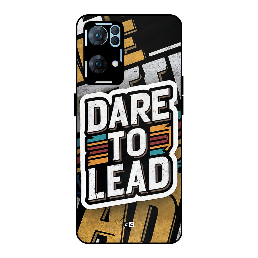 Dare To Lead Metal Back Case for Oppo Reno7 Pro 5G