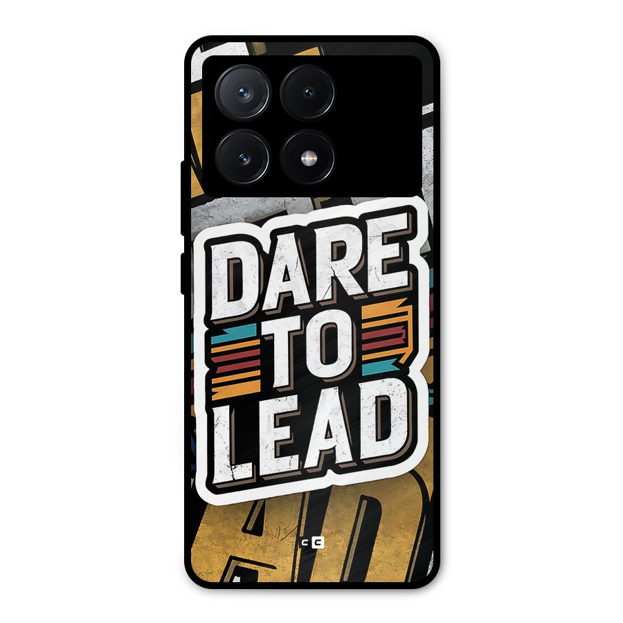 Dare To Lead Metal Back Case for Poco X6 Pro