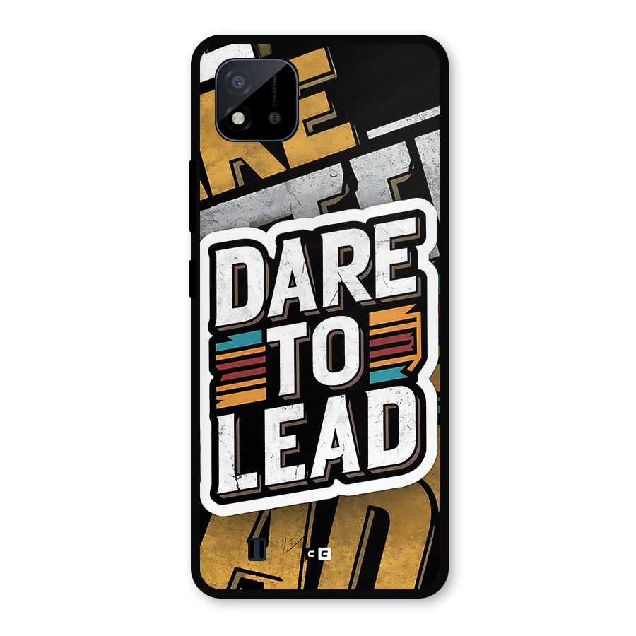 Dare To Lead Metal Back Case for Realme C11 2021