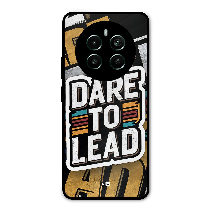 Dare To Lead Metal Back Case for Realme Narzo 70 Pro