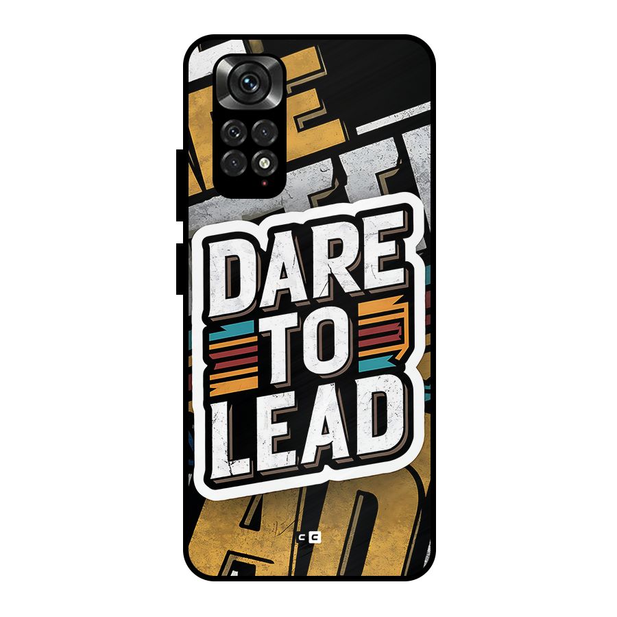 Dare To Lead Metal Back Case for Redmi Note 11 Pro