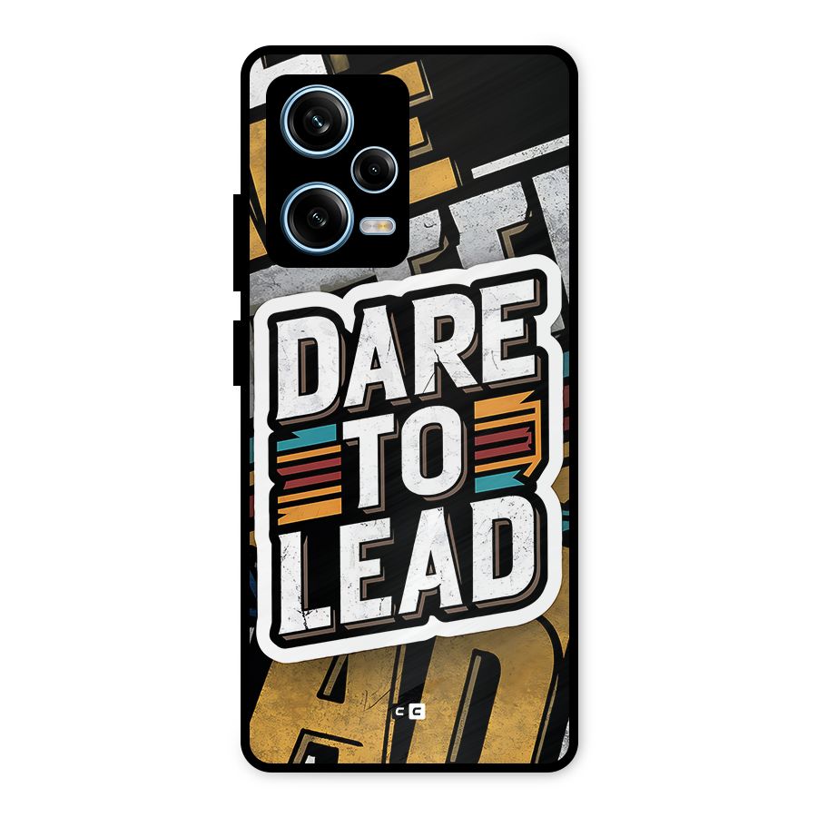 Dare To Lead Metal Back Case for Redmi Note 12 Pro