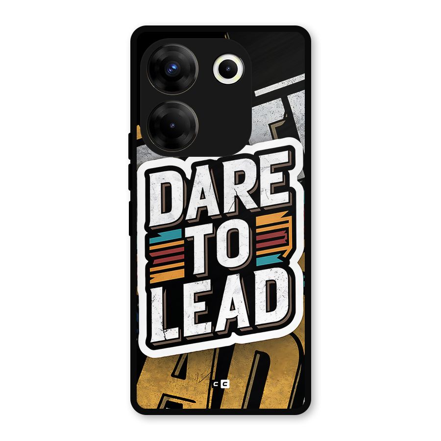 Dare To Lead Metal Back Case for Tecno Camon 20 Pro