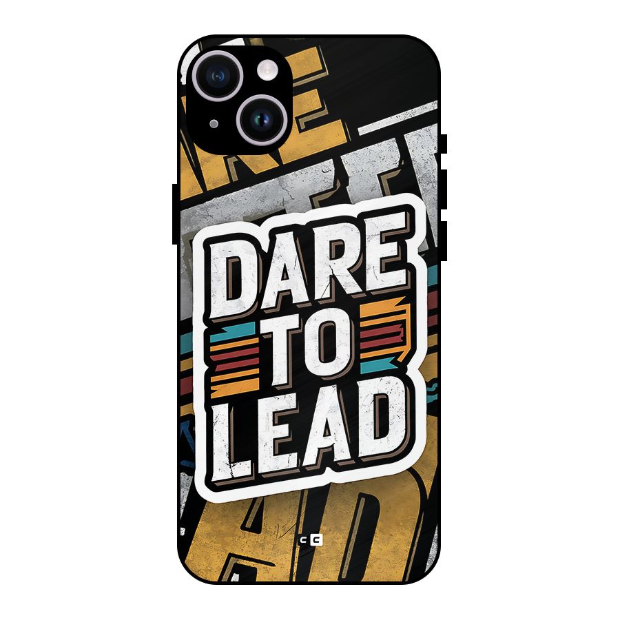 Dare To Lead Metal Back Case for iPhone 14 Plus
