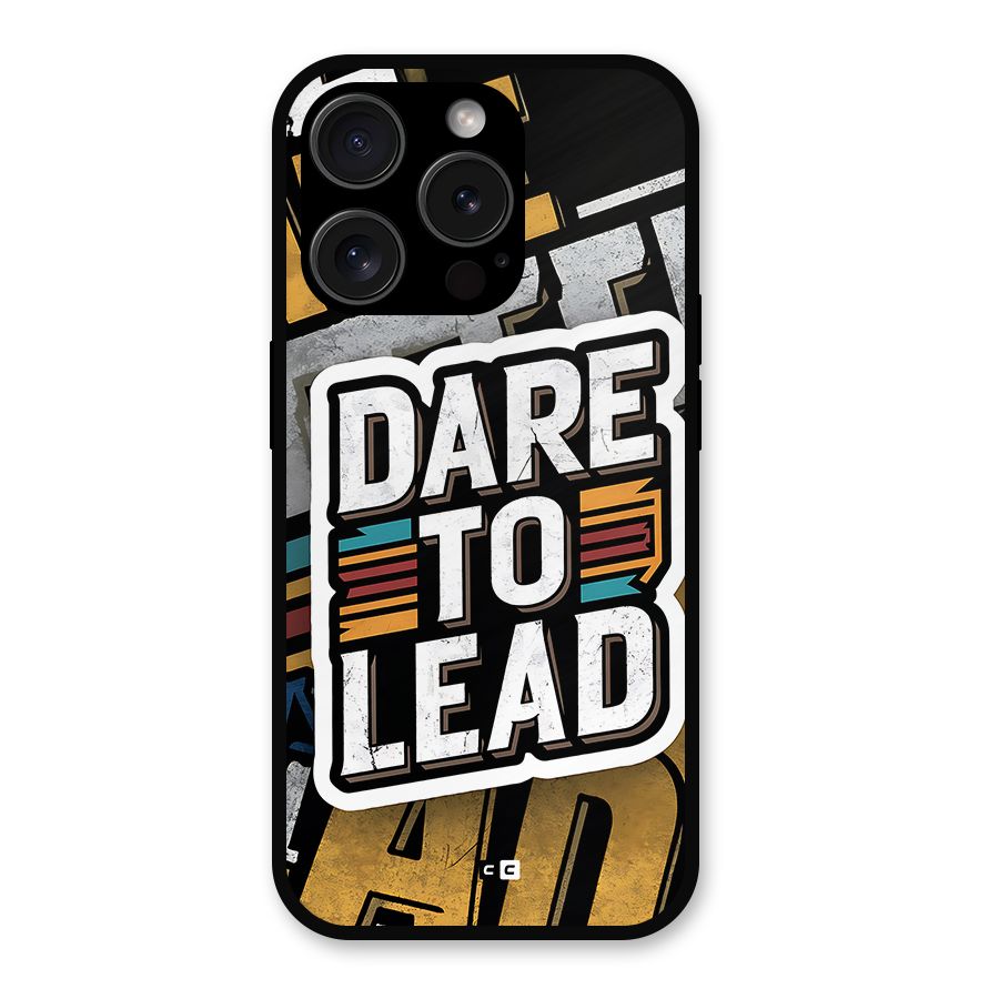Dare To Lead Metal Back Case for iPhone 15 Pro