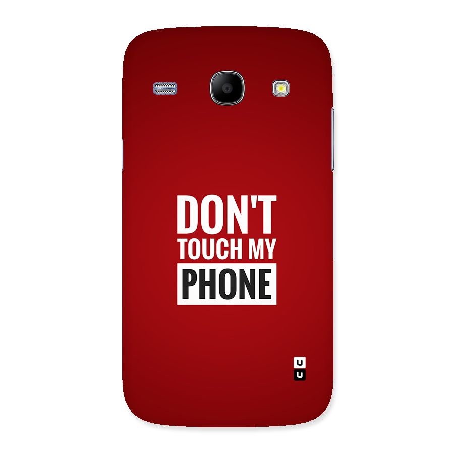 Dare To Touch Back Case for Galaxy Core