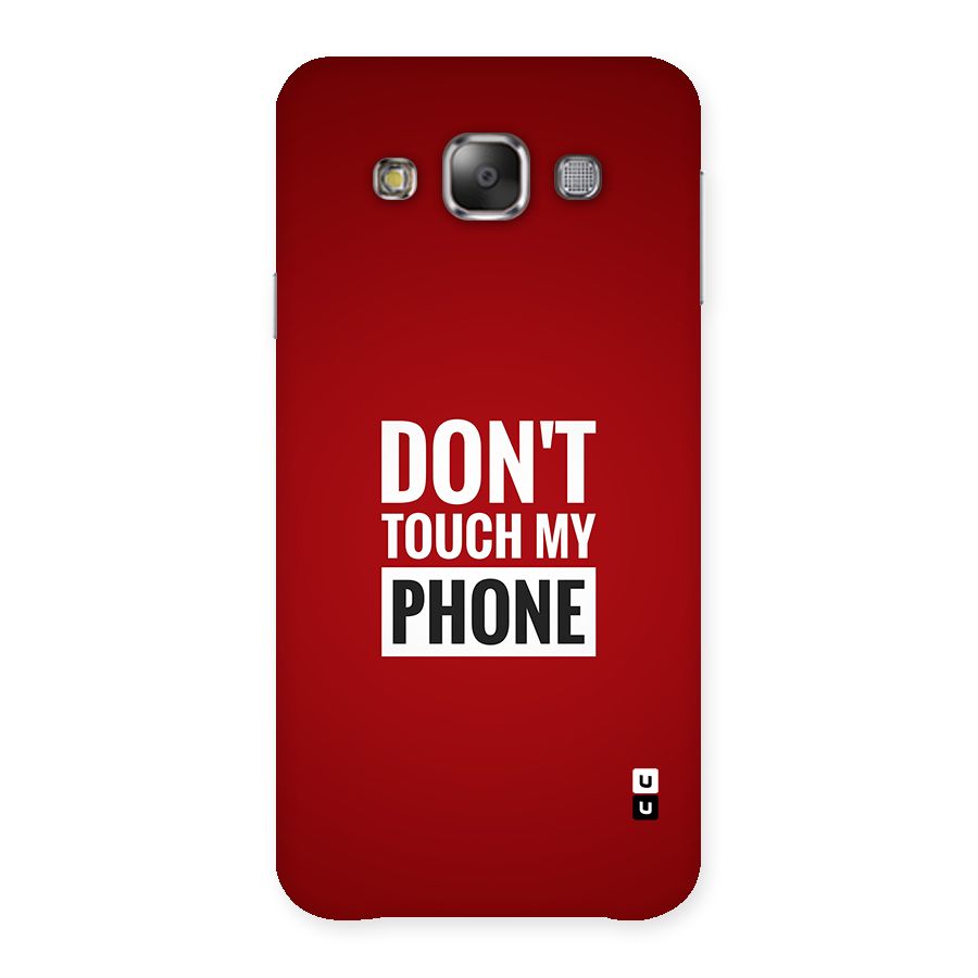 Dare To Touch Back Case for Galaxy E7