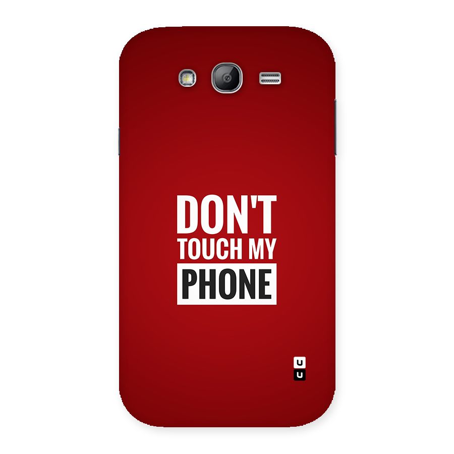 Dare To Touch Back Case for Galaxy Grand Neo Plus