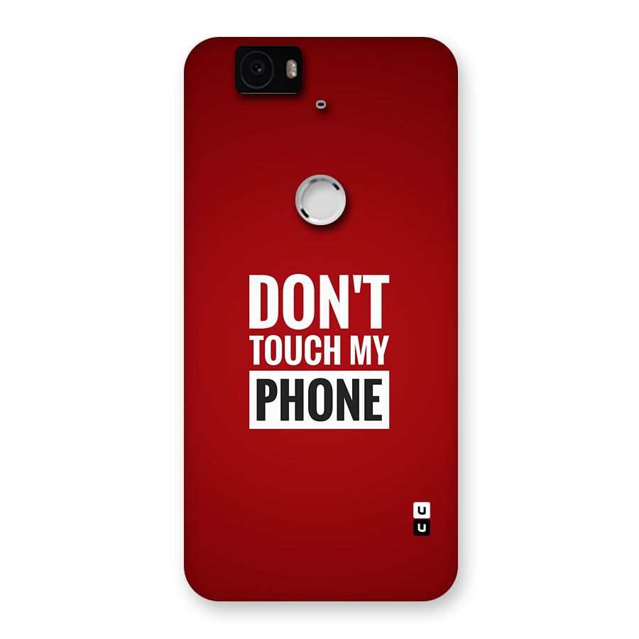 Dare To Touch Back Case for Google Nexus 6P