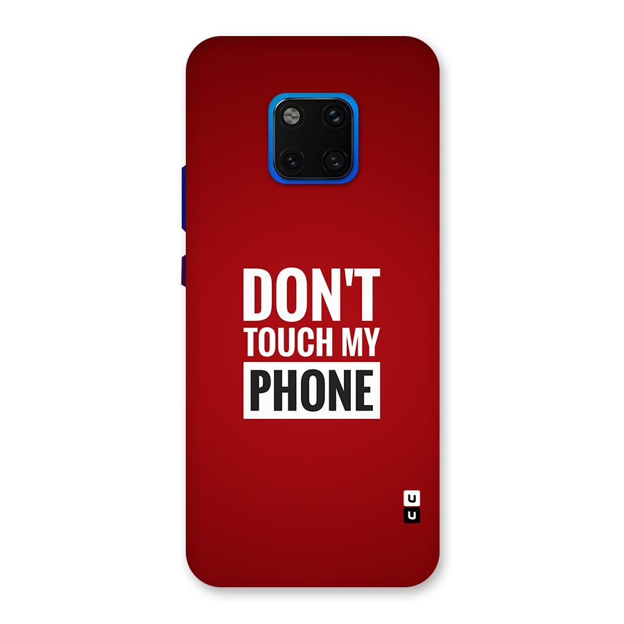 Dare To Touch Back Case for Huawei Mate 20 Pro