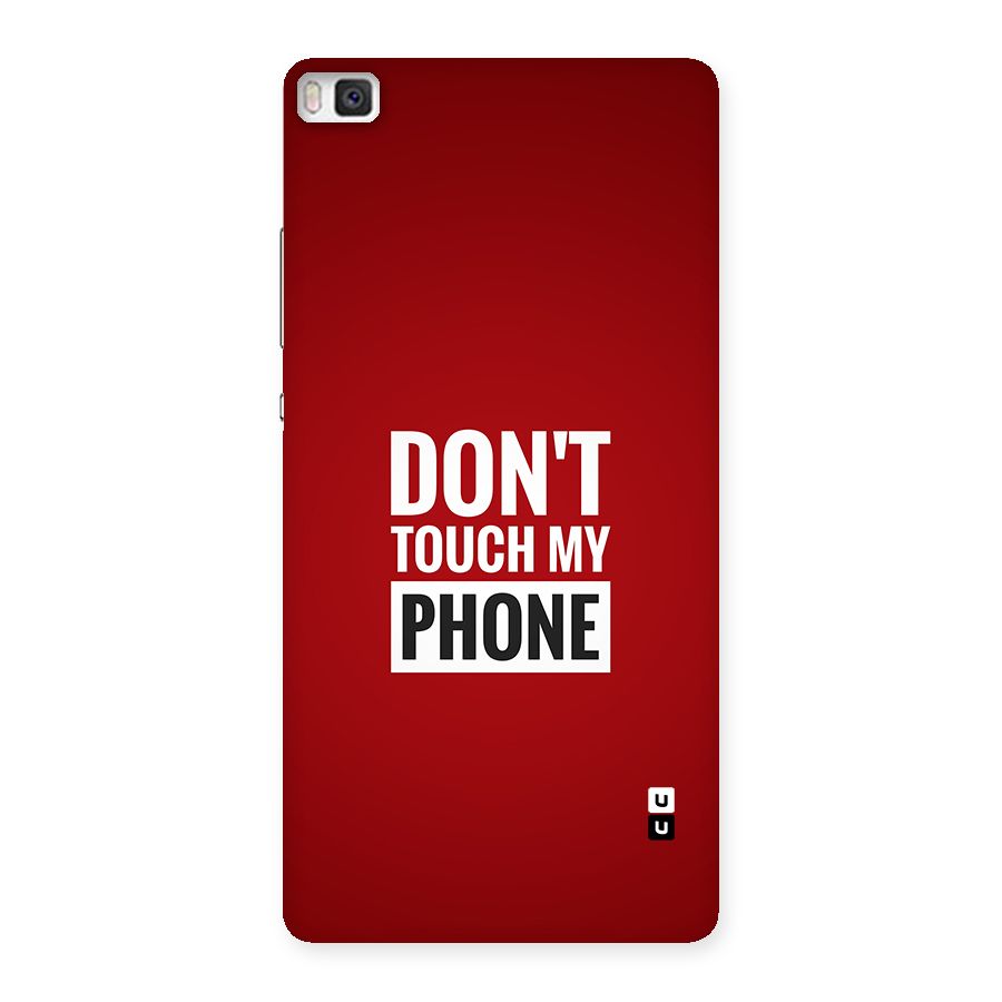 Dare To Touch Back Case for Huawei P8