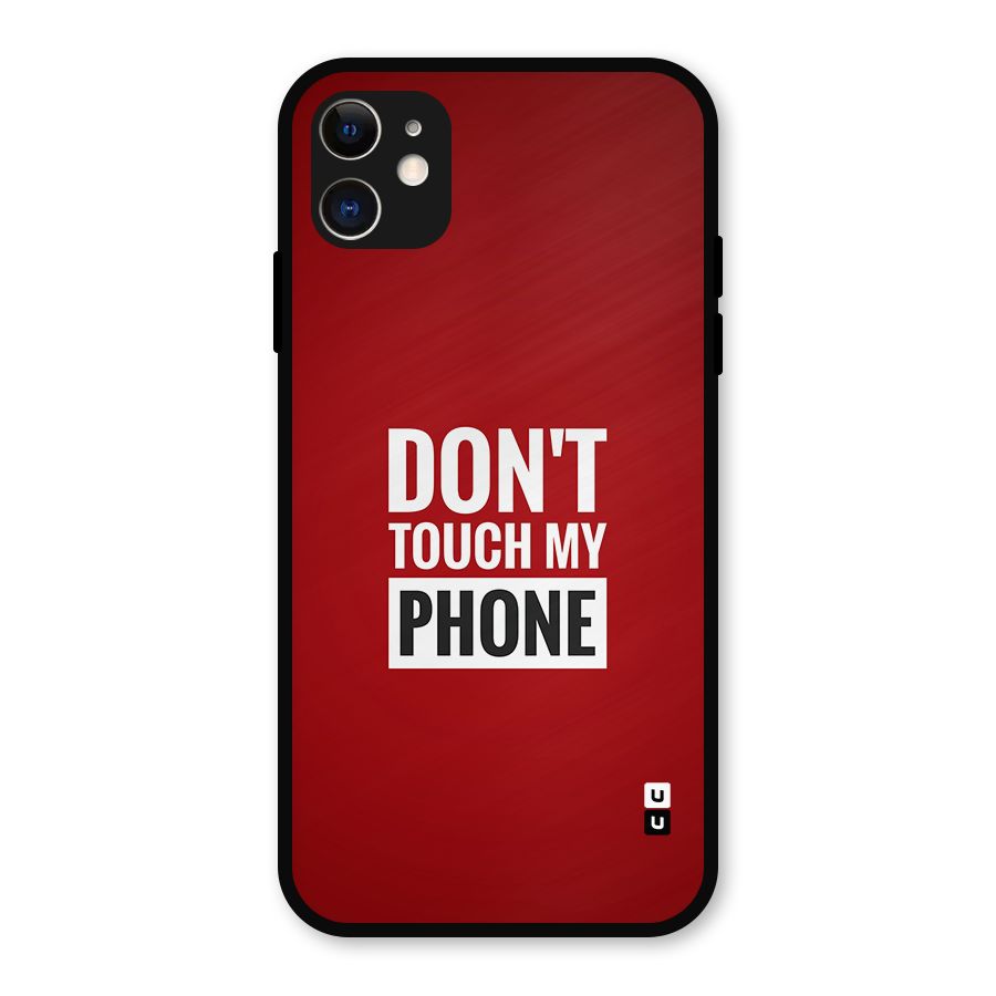Dare To Touch Metal Back Case for iPhone 11