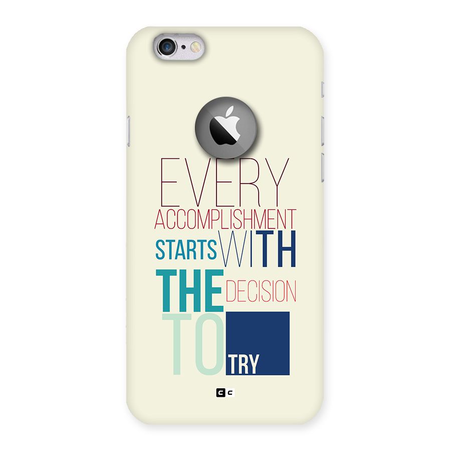 Decision To Try Back Case for iPhone 6 Logo Cut