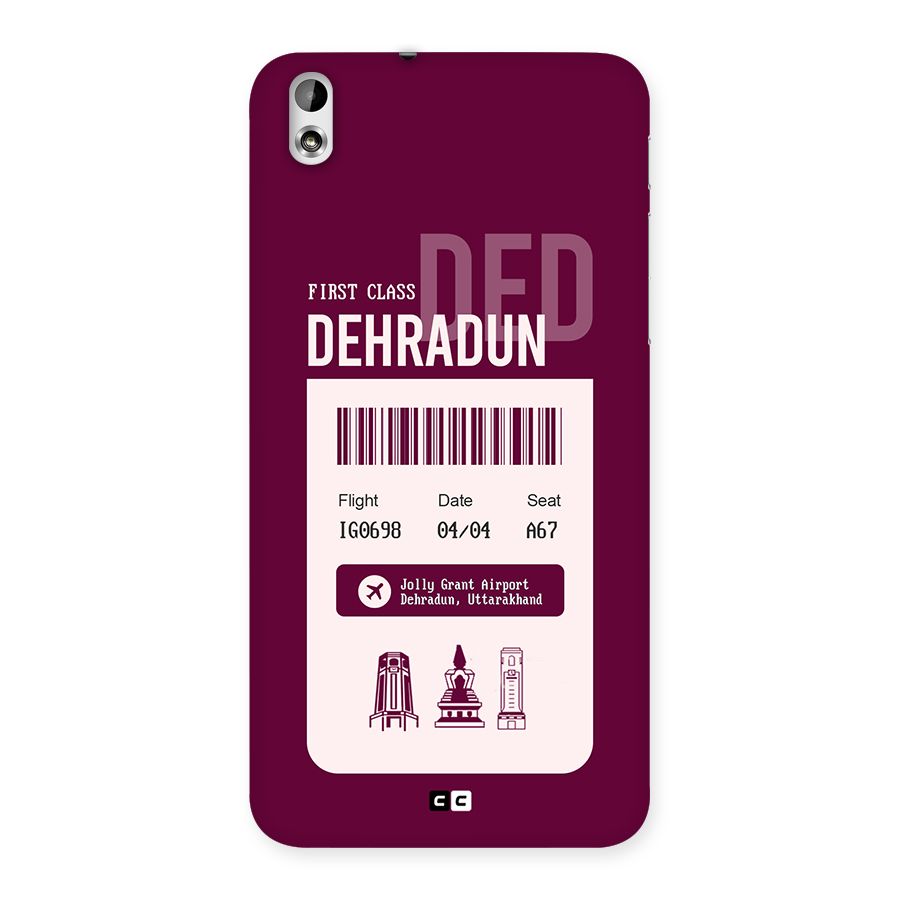 Dehradun Boarding Pass Back Case for Desire 816g