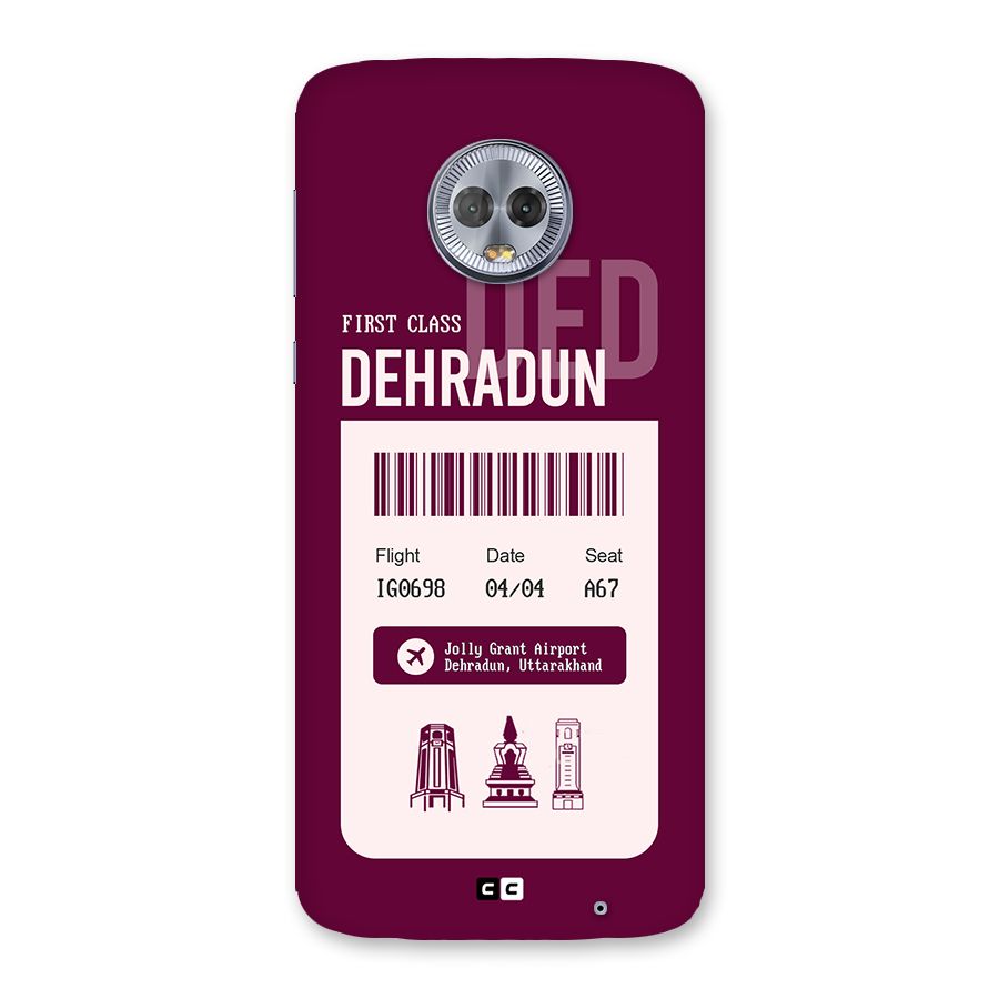 Dehradun Boarding Pass Back Case for Moto G6 Plus