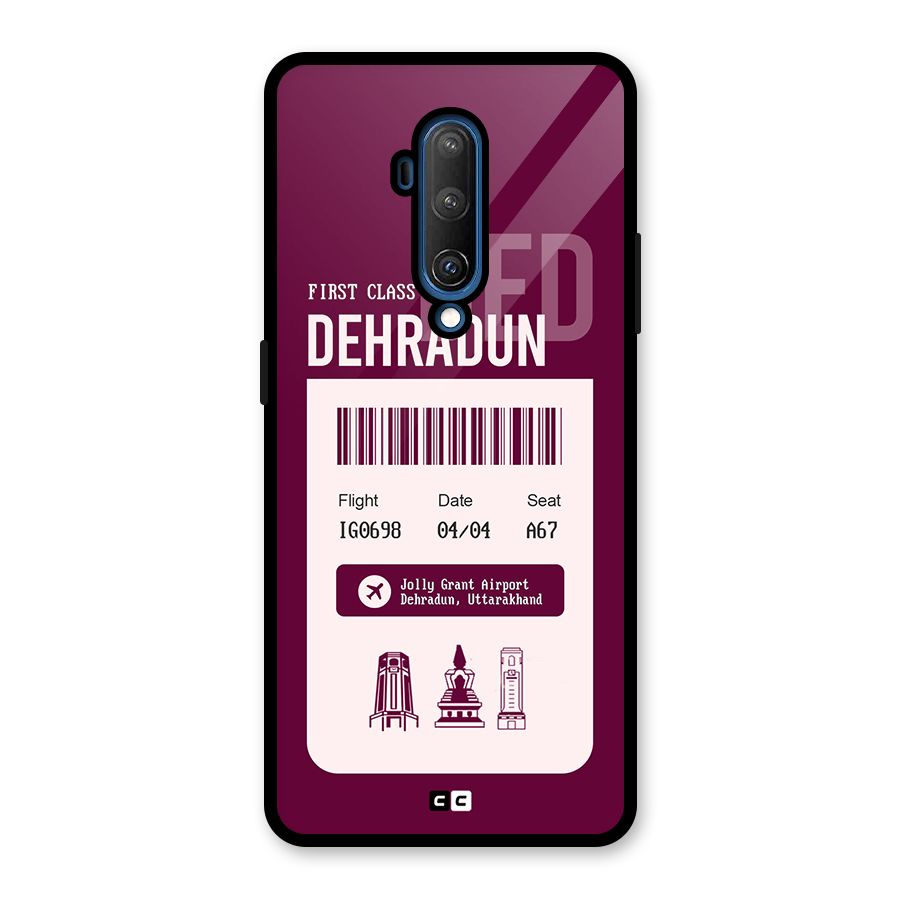 Dehradun Boarding Pass Glass Back Case for OnePlus 7T Pro