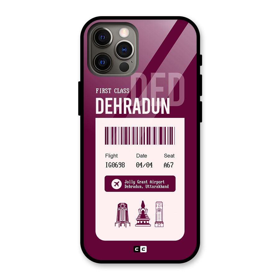 Dehradun Boarding Pass Glass Back Case for iPhone 12 Pro
