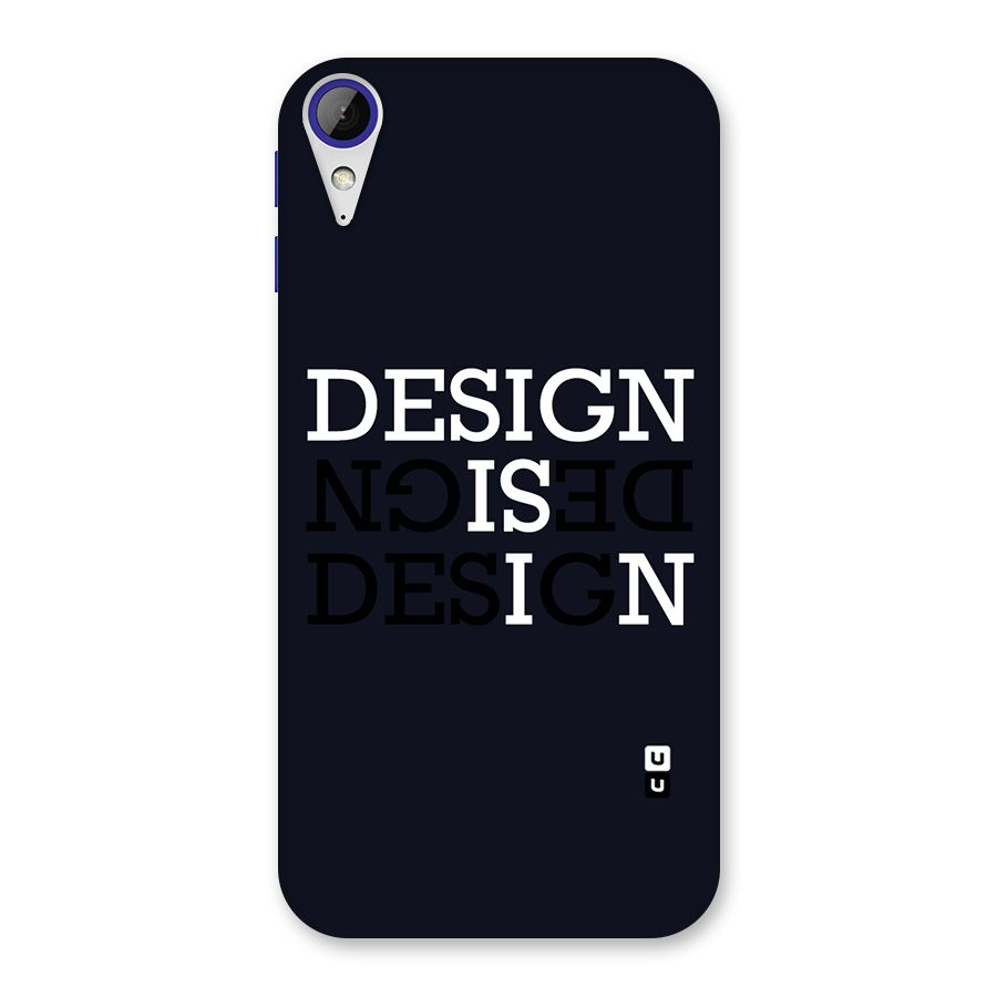 Design is In Typography Back Case for Desire 830