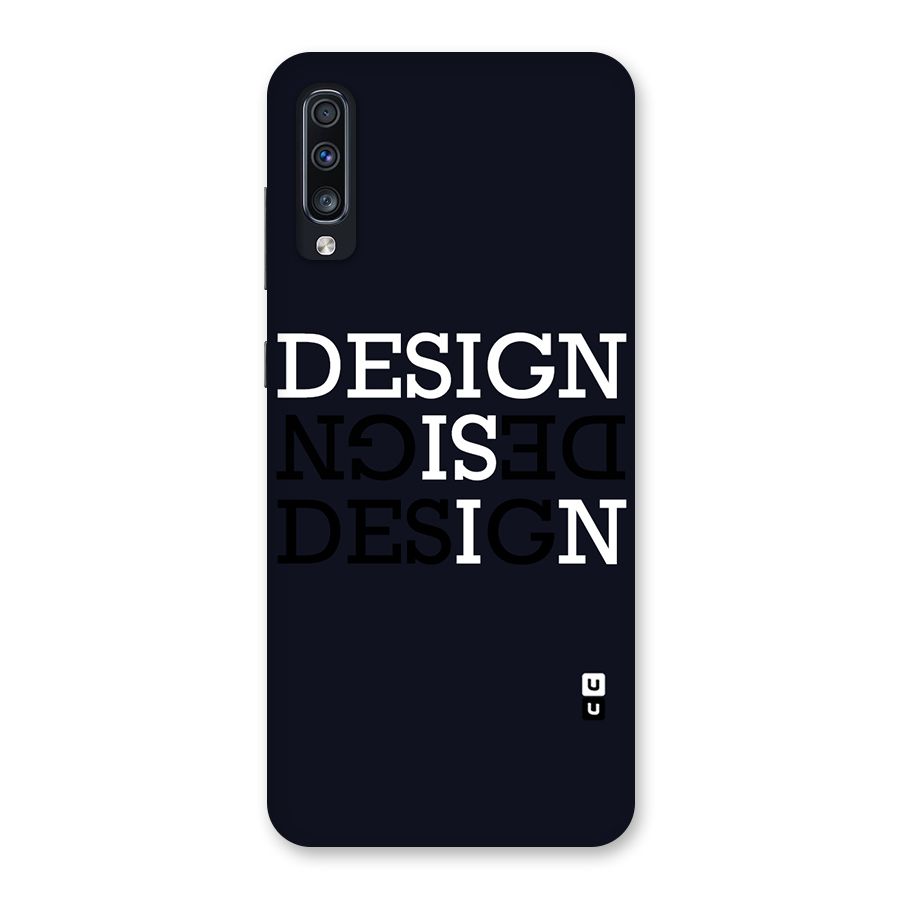 Design is In Typography Back Case for Galaxy A70