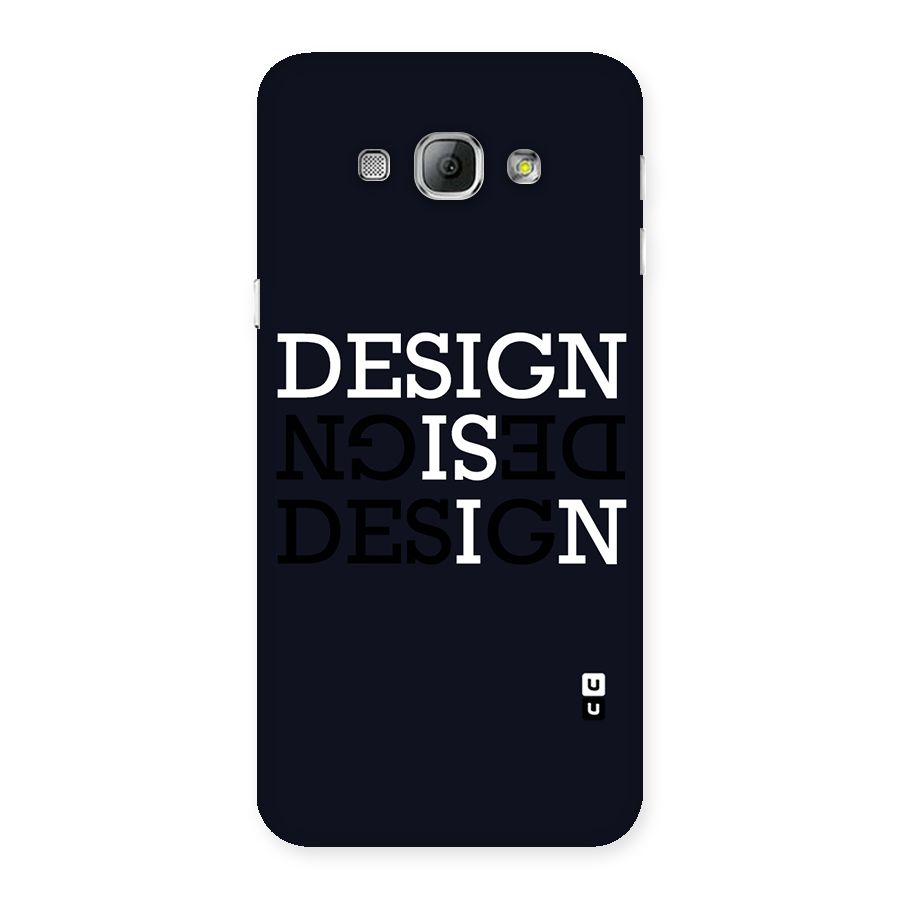 Design is In Typography Back Case for Galaxy A8