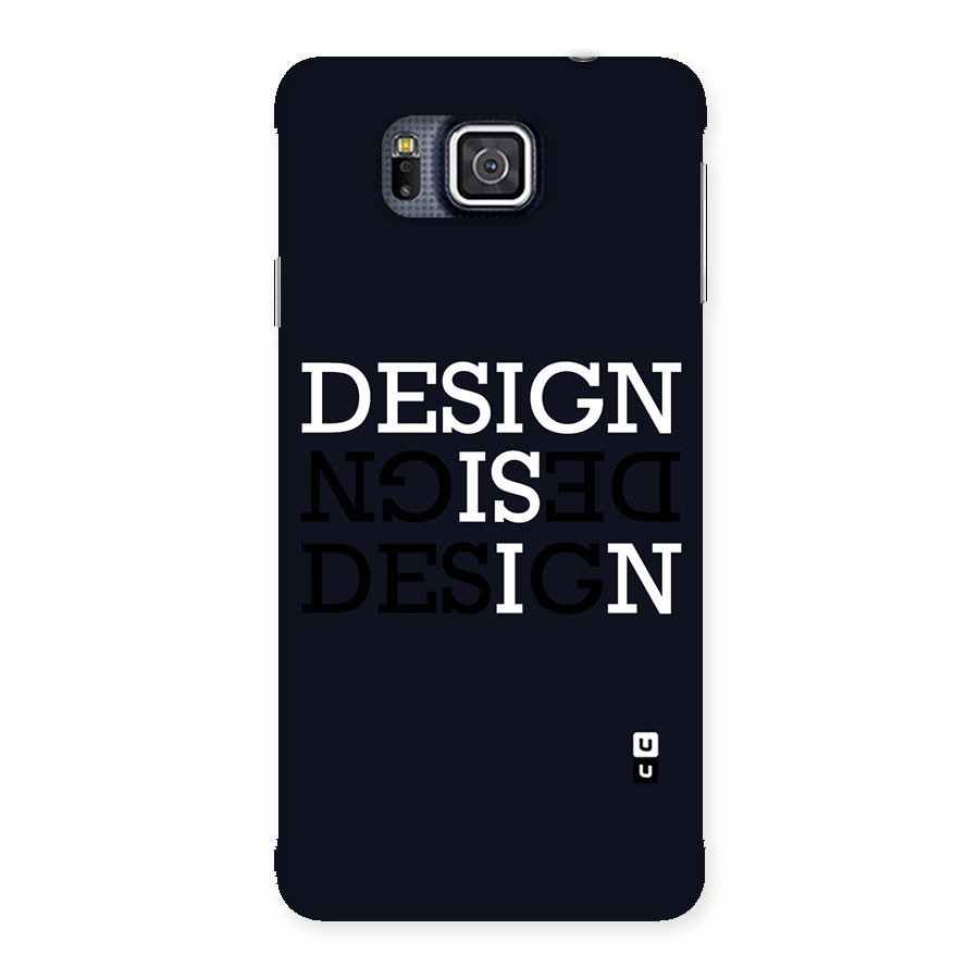 Design is In Typography Back Case for Galaxy Alpha