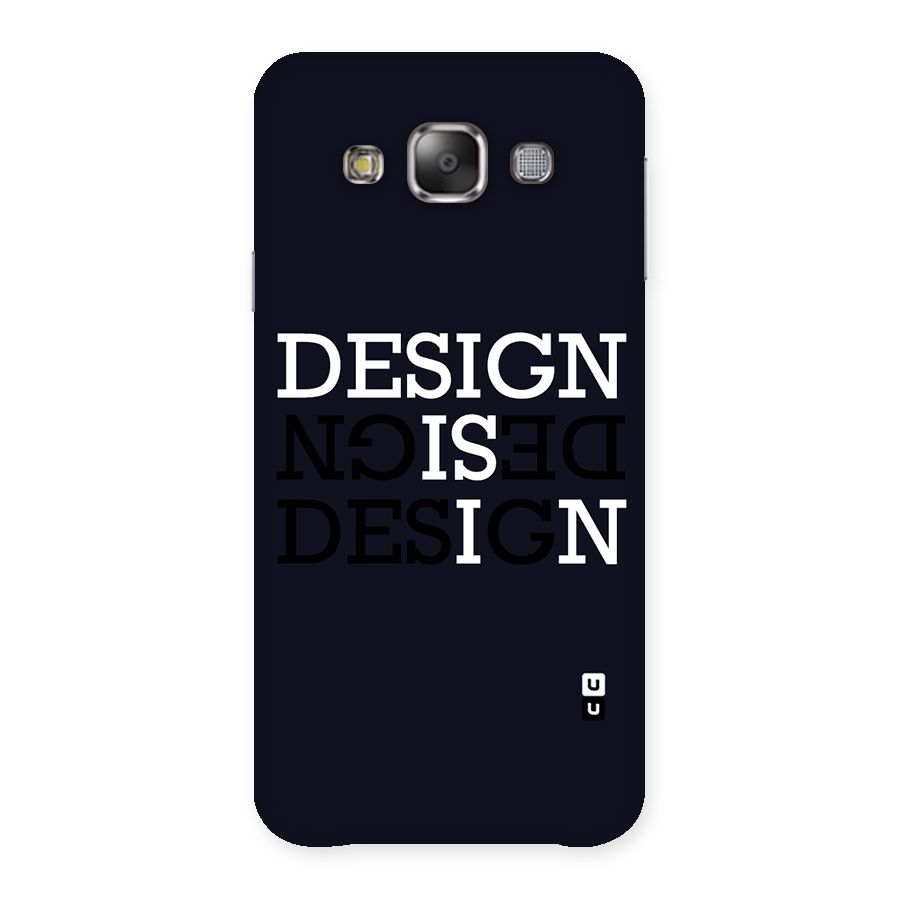 Design is In Typography Back Case for Galaxy E7