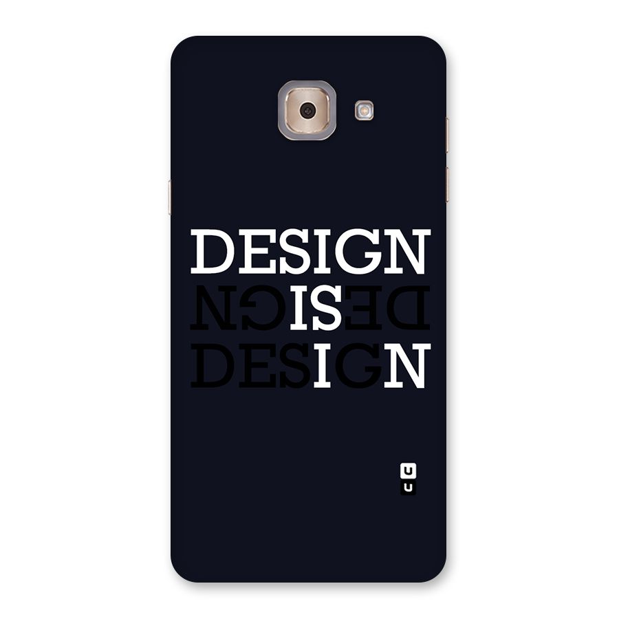 Design is In Typography Back Case for Galaxy J7 Max