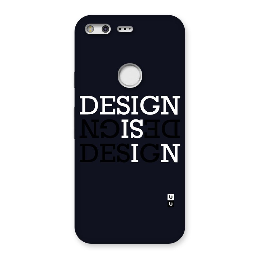 Design is In Typography Back Case for Google Pixel