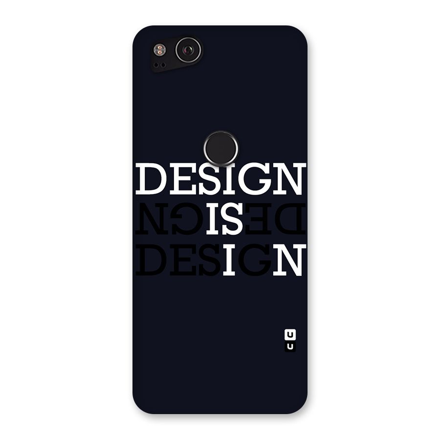 Design is In Typography Back Case for Google Pixel 2