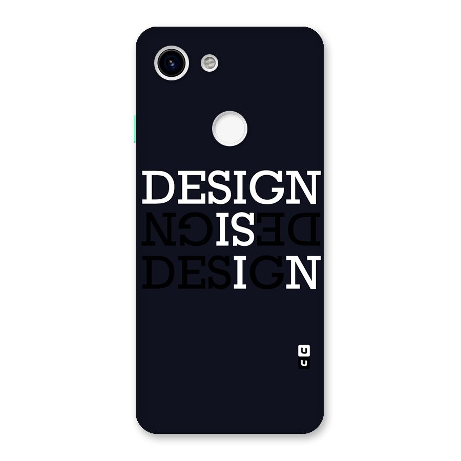 Design is In Typography Back Case for Google Pixel 3