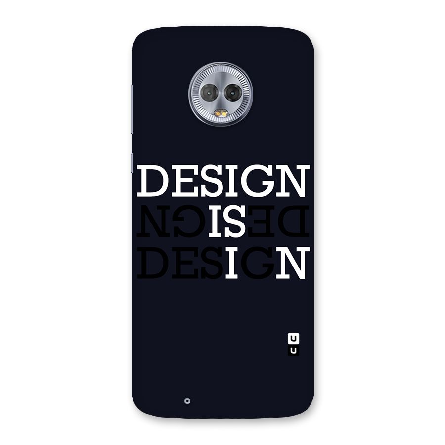 Design is In Typography Back Case for Moto G6