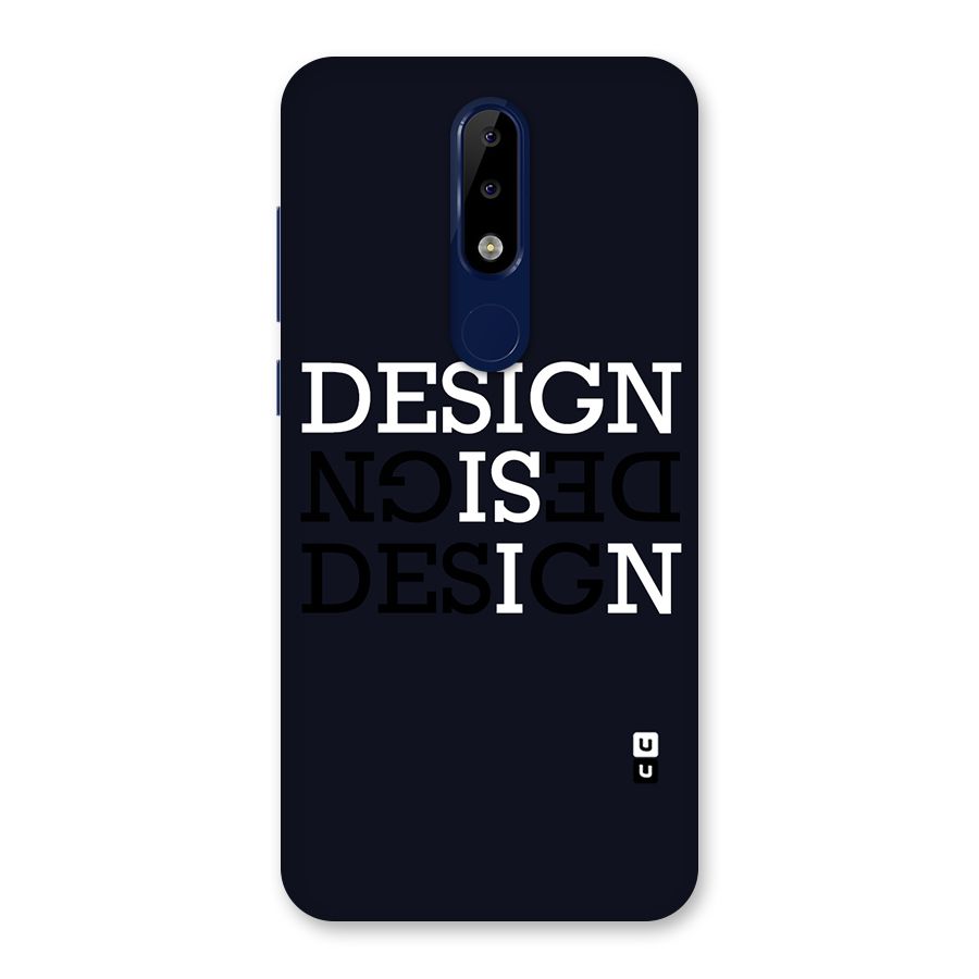 Design is In Typography Back Case for Nokia 5.1 Plus