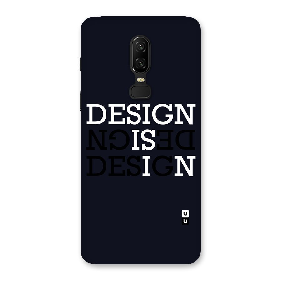 Design is In Typography Back Case for OnePlus 6