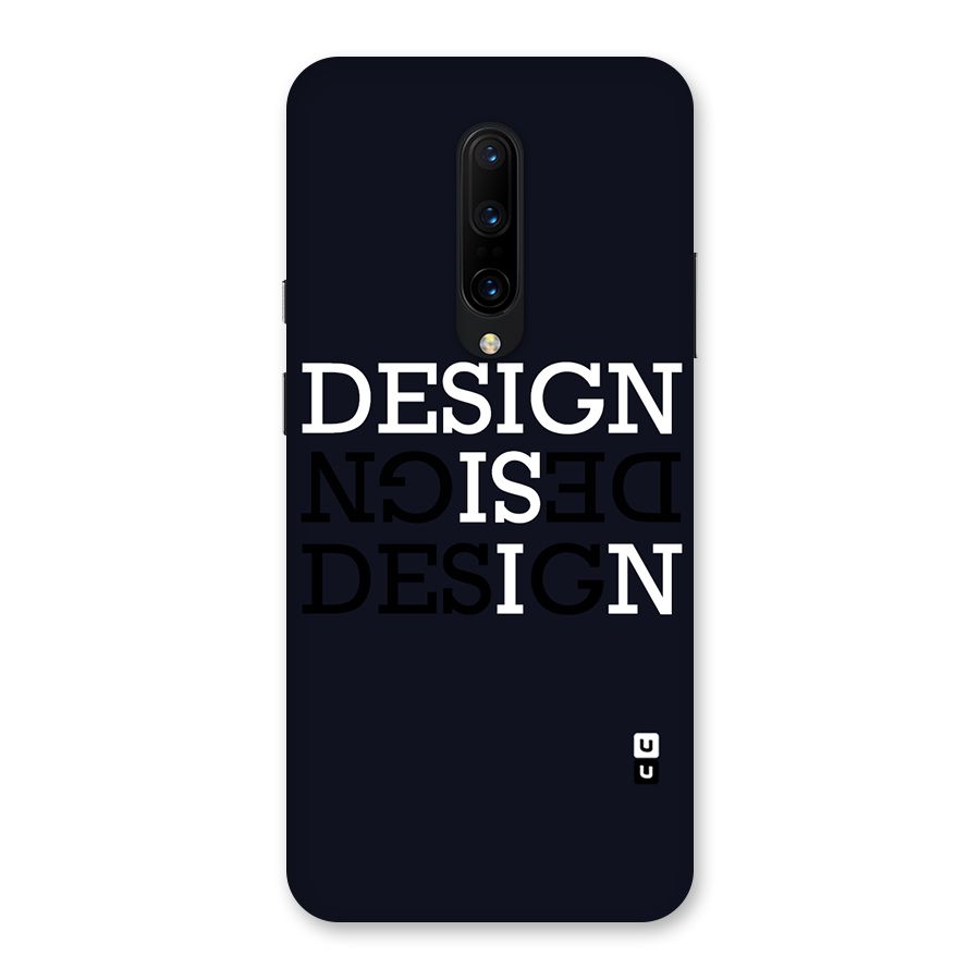 Design is In Typography Back Case for OnePlus 7 Pro