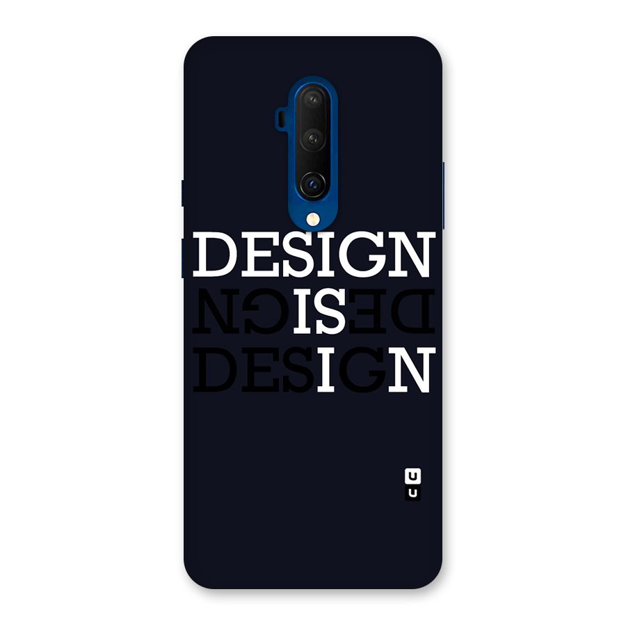 Design is In Typography Back Case for OnePlus 7T Pro