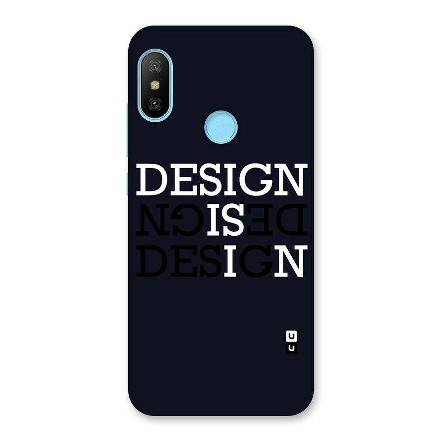Design is In Typography Back Case for Redmi 6 Pro