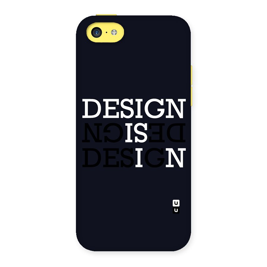 Design is In Typography Back Case for iPhone 5C