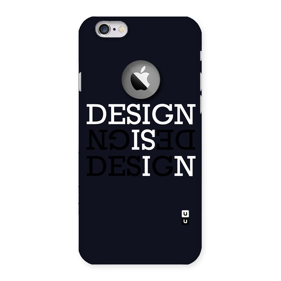 Design is In Typography Back Case for iPhone 6 Logo Cut