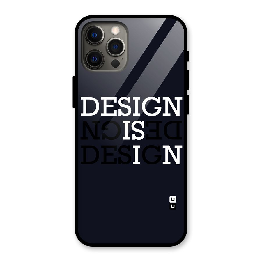 Design is In Typography Glass Back Case for iPhone 12 Pro Max