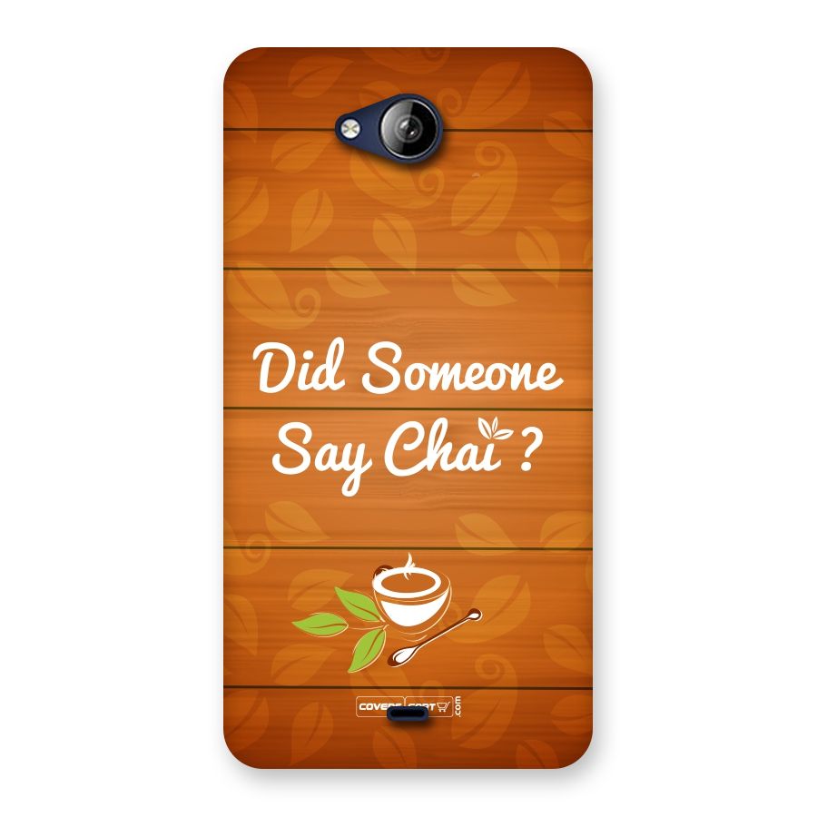 Did Someone Say Chai Back Case for Canvas Play Q355
