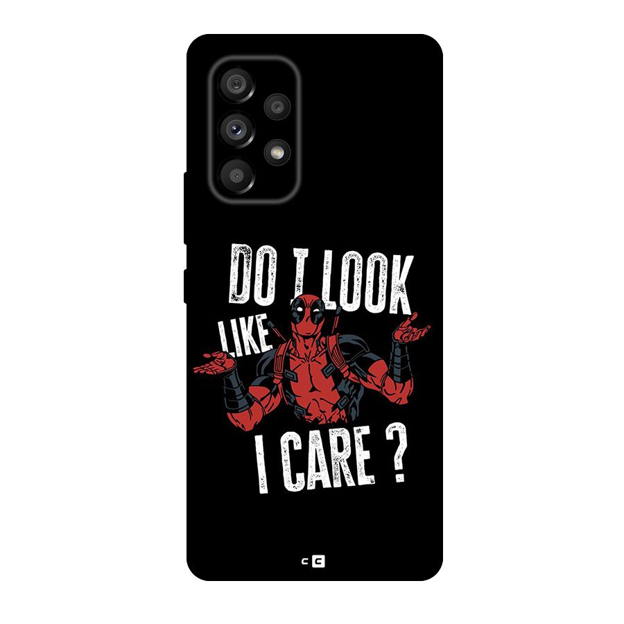 Do I Care Back Case for Galaxy A53 5G
