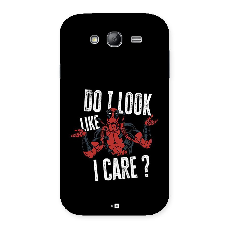 Do I Care Back Case for Galaxy Grand Neo Plus