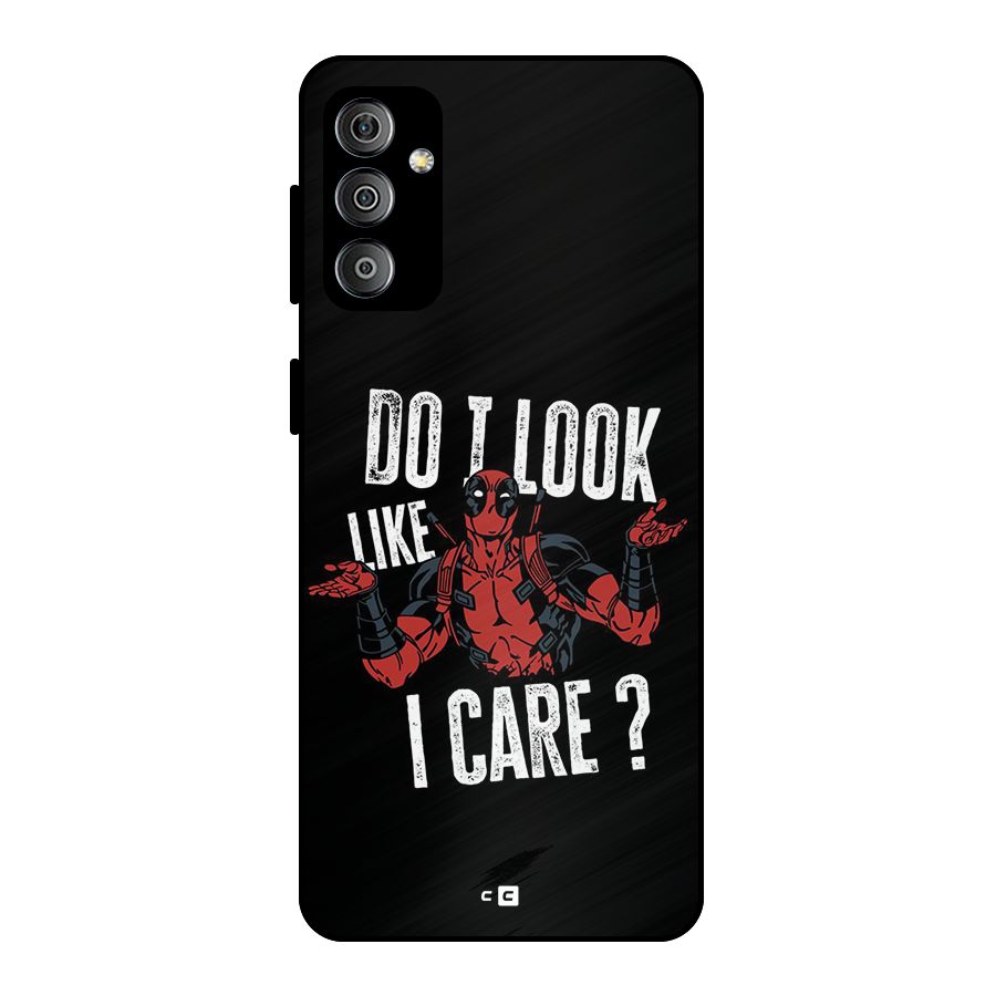 Do I Care Metal Back Case for Galaxy F23