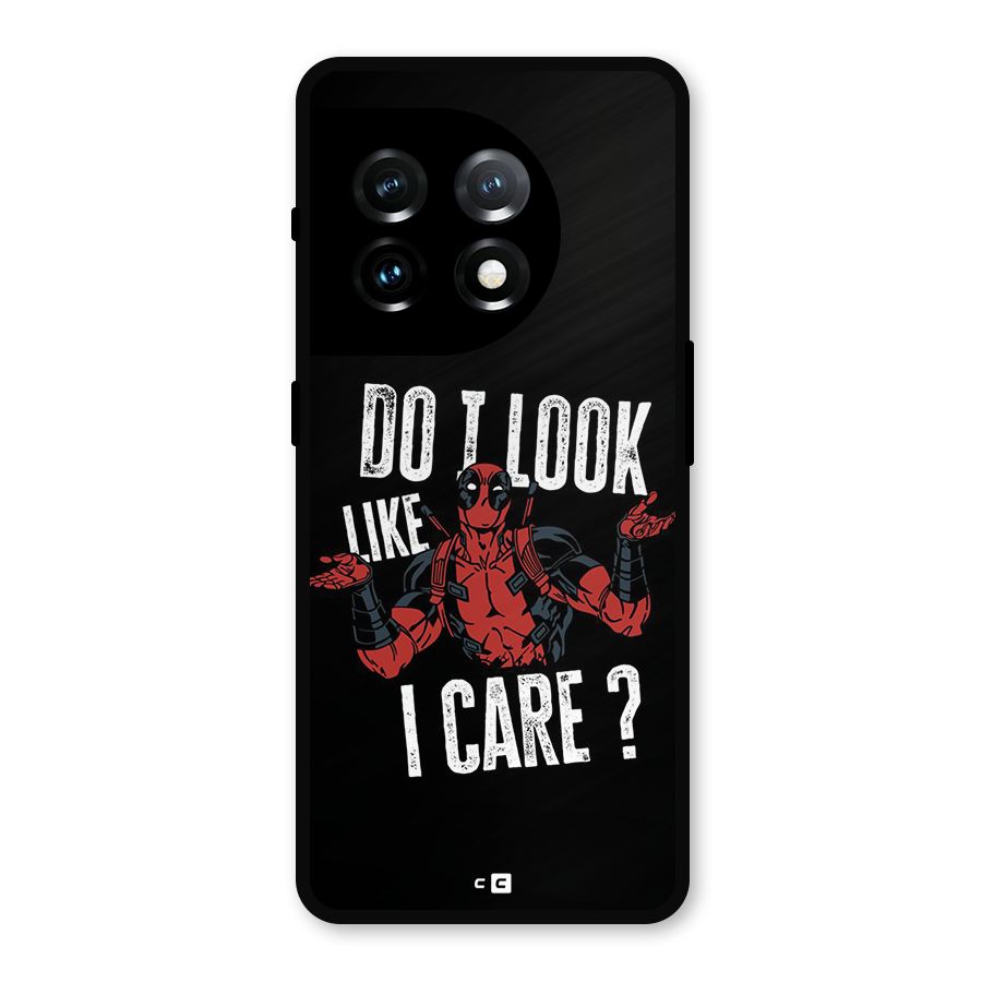 Do I Care Metal Back Case for OnePlus 11