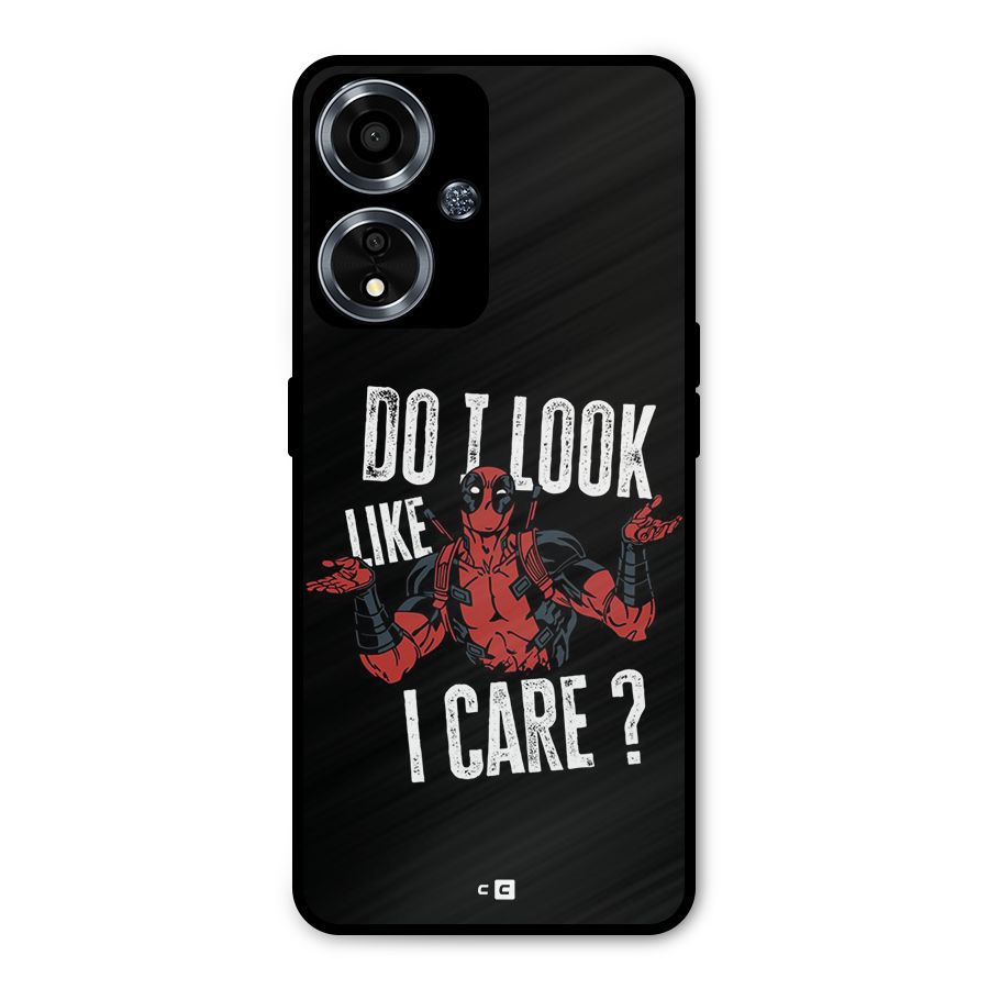 Do I Care Metal Back Case for Oppo A59
