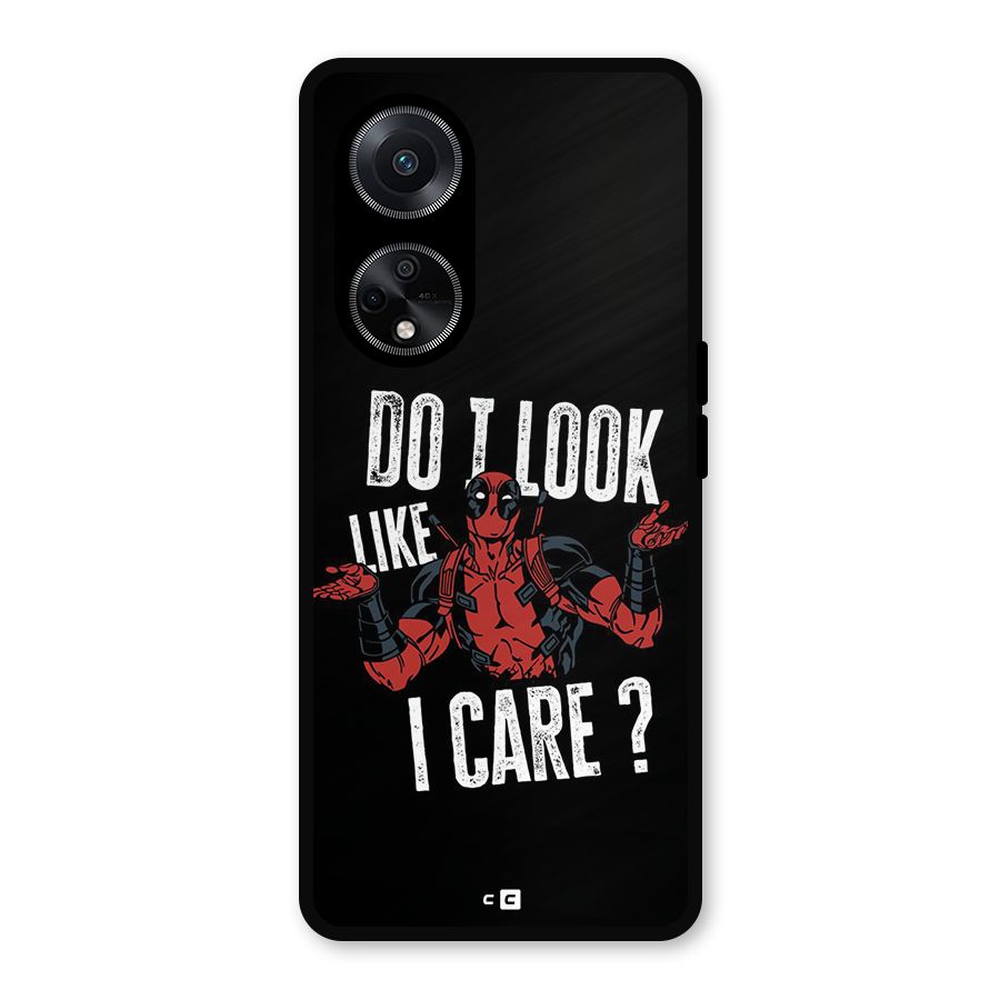 Do I Care Metal Back Case for Oppo F23
