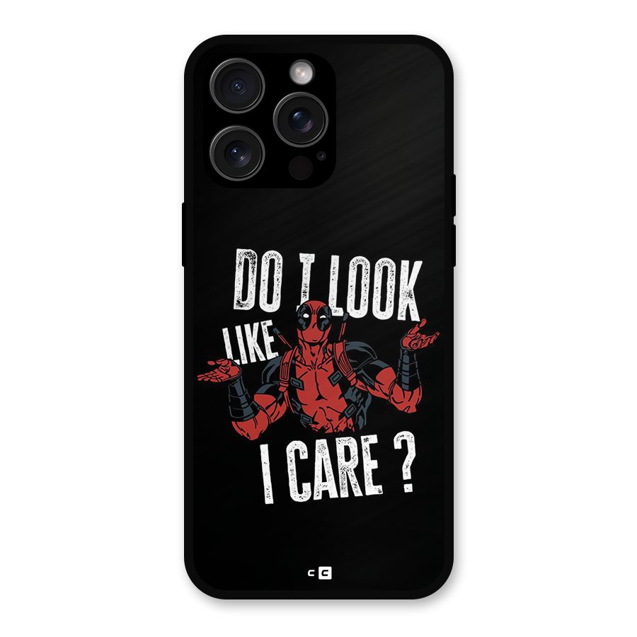 Do I Care Metal Back Case for iPhone 15 Pro Max