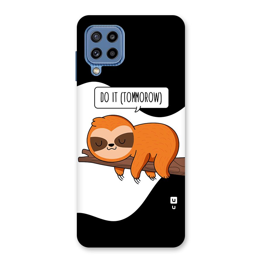 Do It Tommorow Back Case for Galaxy M32