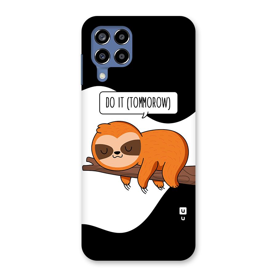 Do It Tommorow Back Case for Galaxy M53 5G